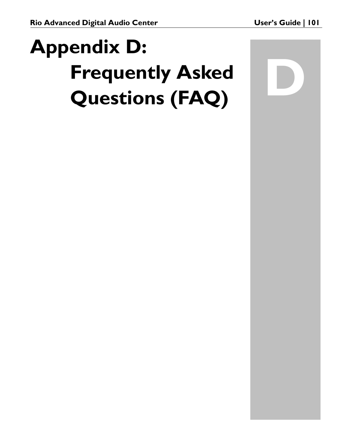 Rio Audio Advanced Digital Audio Center manual Appendix D Frequently Asked Questions FAQ 