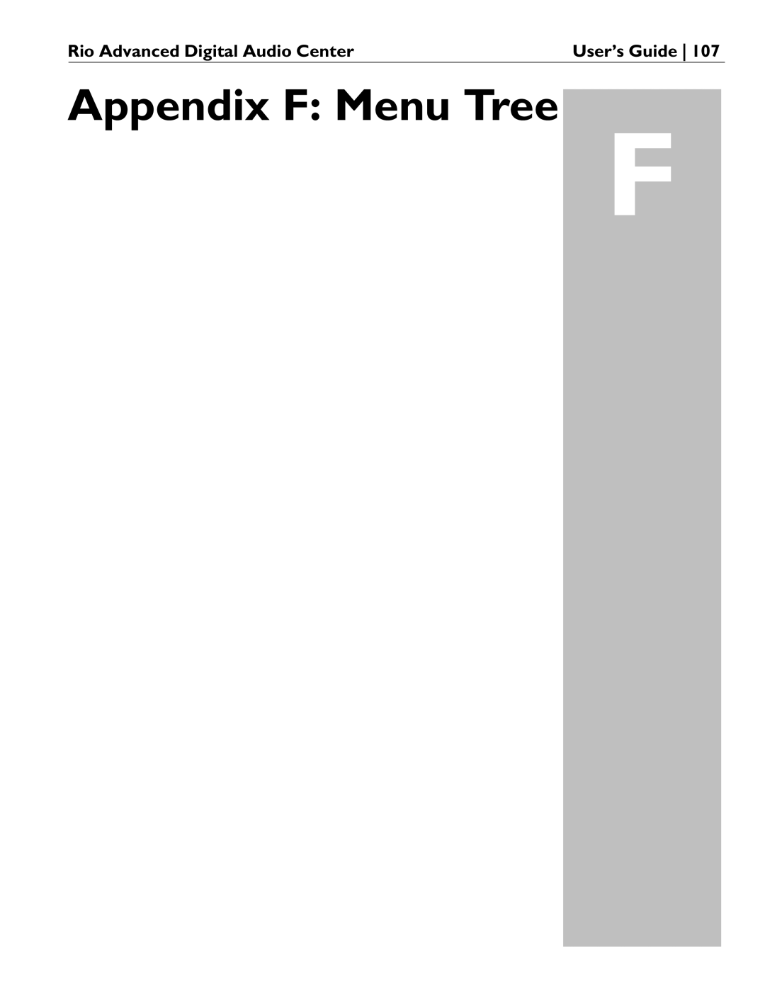 Rio Audio Advanced Digital Audio Center manual Appendix F Menu Tree 