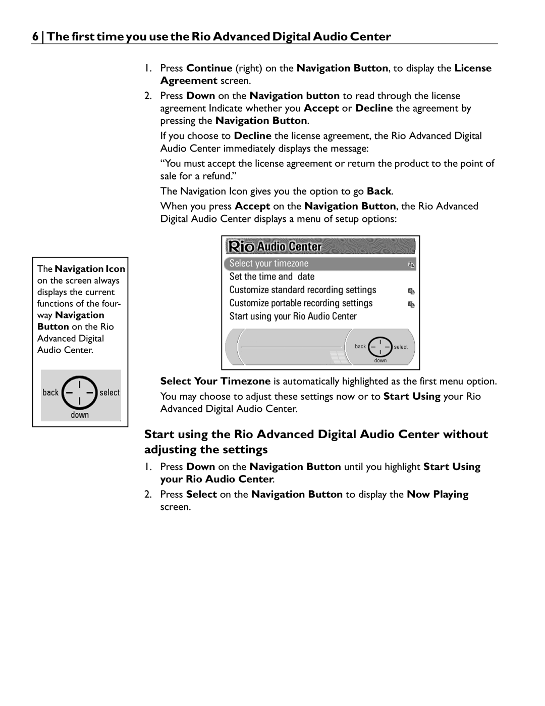 Rio Audio manual First time you use the Rio Advanced Digital Audio Center 