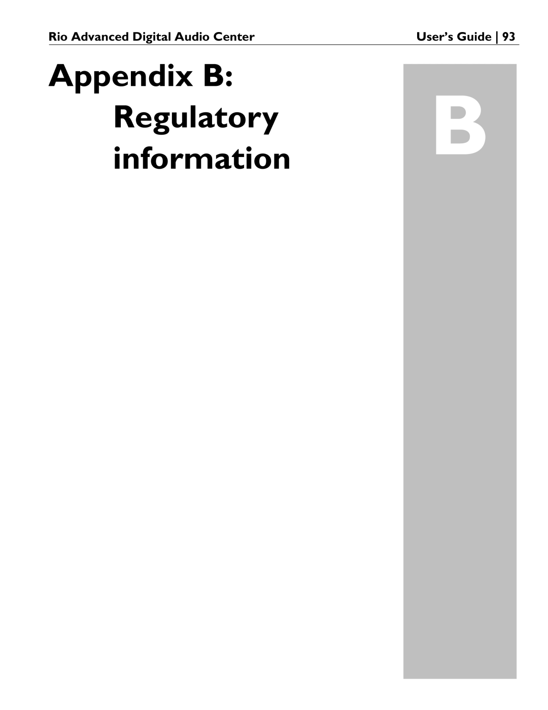 Rio Audio Advanced Digital Audio Center manual Appendix B RegulatoryB information 