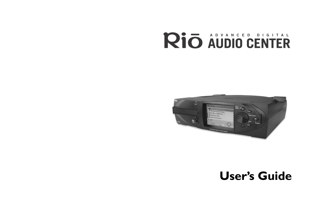 Rio Audio Advanced Digital Audio Center manual User’s Guide 