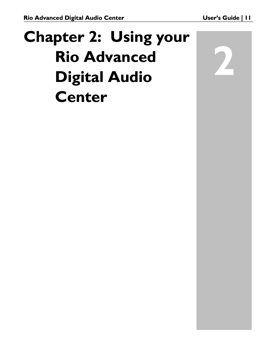 Rio Audio manual Using your, Rio Advanced Digital Audio Center, User’s Guide 