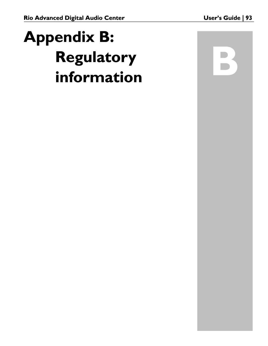 Rio Audio manual Appendix B RegulatoryB information, Rio Advanced Digital Audio Center, User’s Guide 