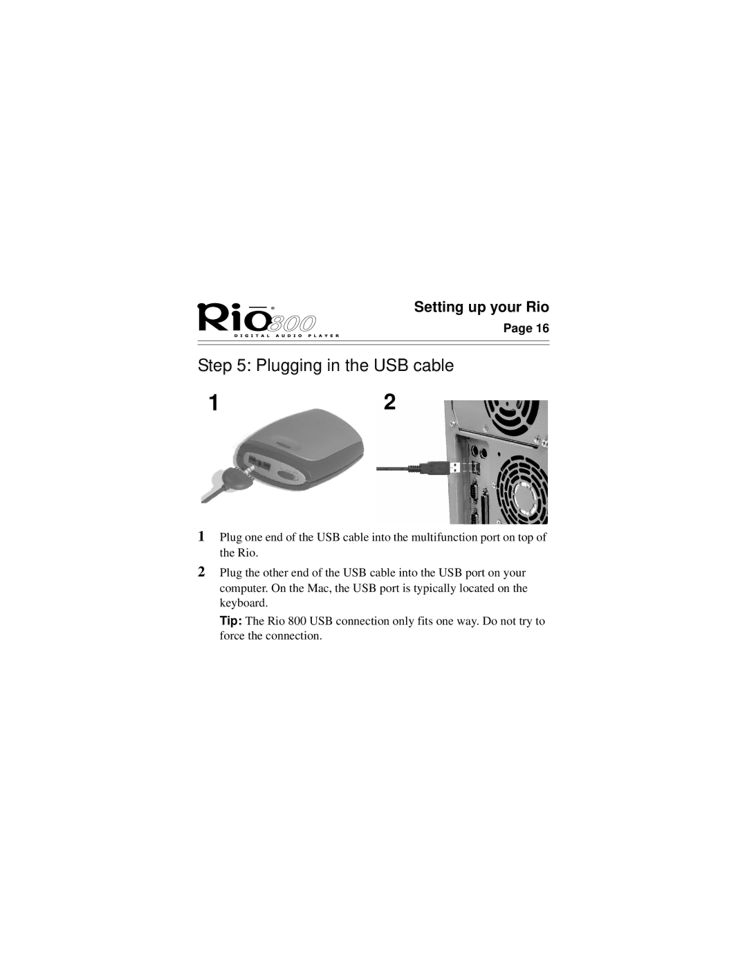 Rio Audio Rio 800 manual Plugging in the USB cable 