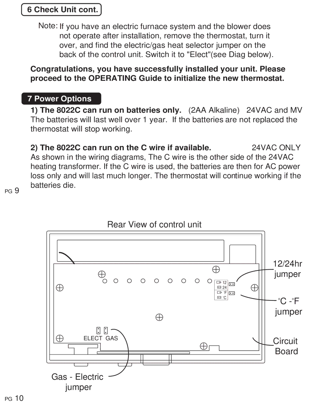 ritetemp 401-014 Power Options, 8022C can run on batteries only AA Alkaline, 8022C can run on the C wire if available 