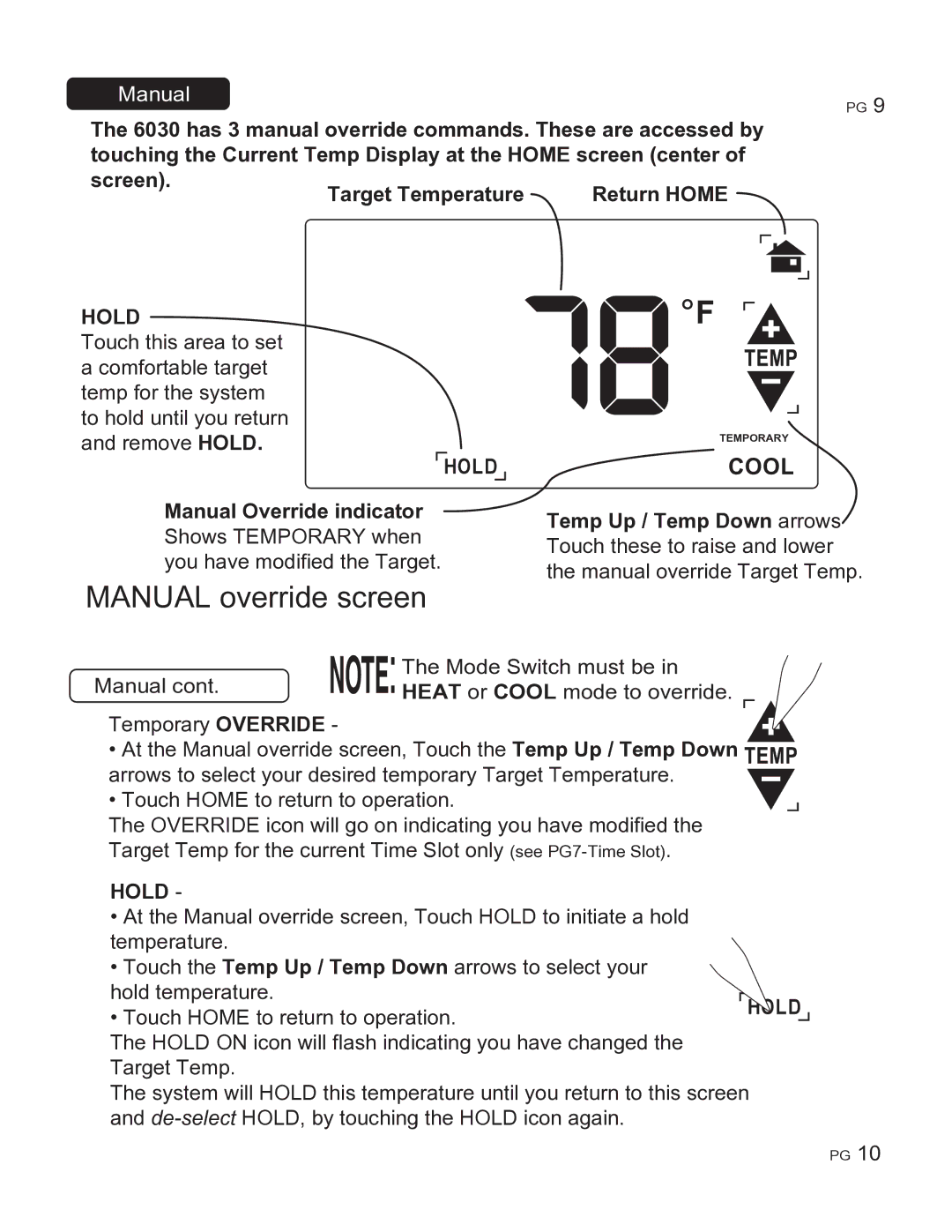 ritetemp 6030 Manual, has 3 manual override commands. These are accessed by, Screen Target Temperature Return Home 