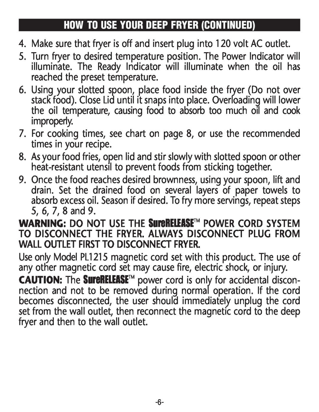 Rival CF106-W manual How To Use Your Deep Fryer Continued, Warning Do Not Use The Power Cord System 