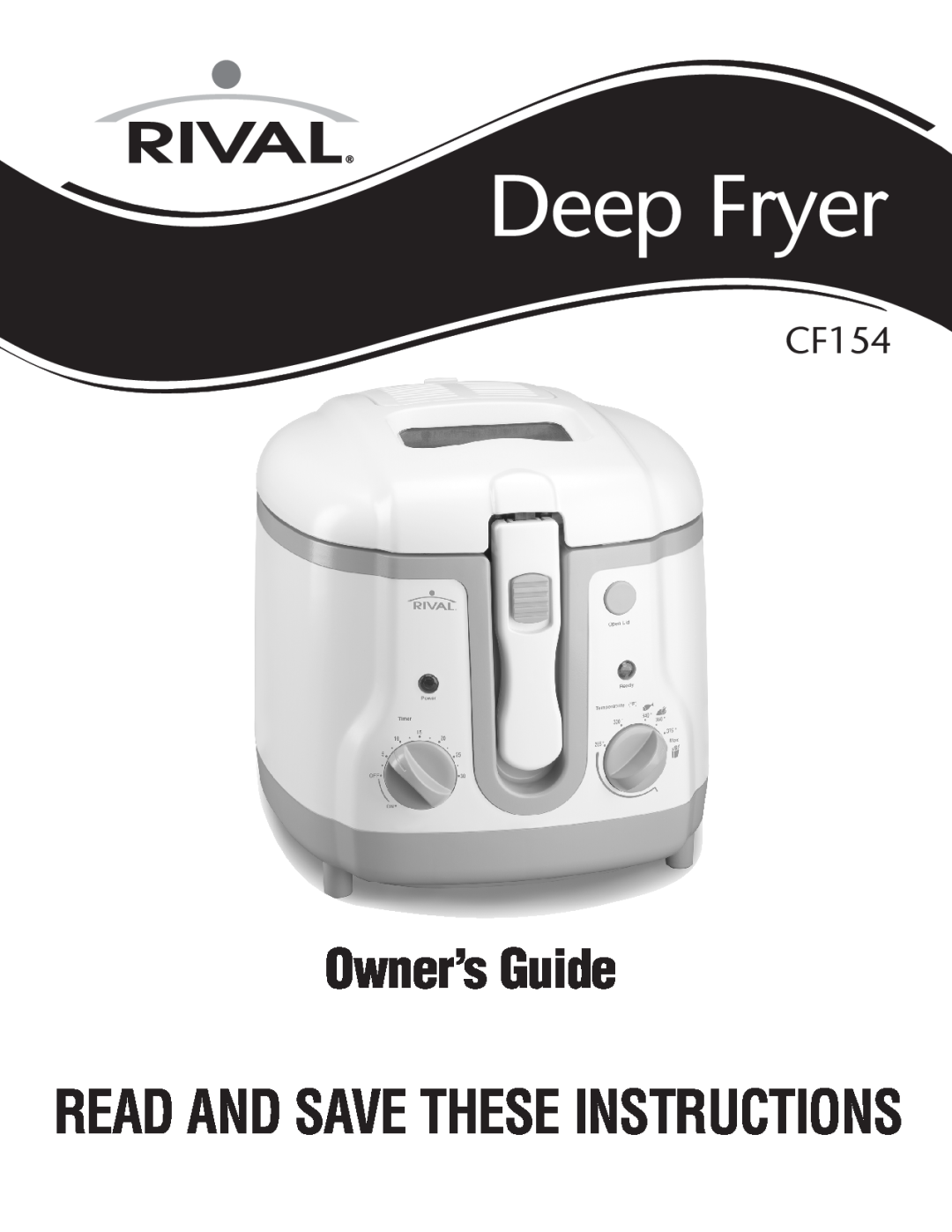 Rival CF154 manual Deep Fryer, Owner’sGuide, Read And Savethese Instructions 