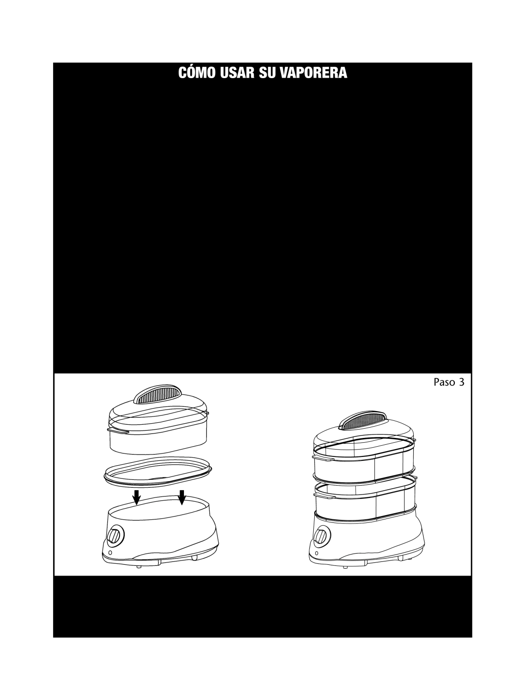Rival CKRVSTLM20 manual Uso Del Tazón Superior O Inferior, Uso De Ambos Tazones, Cómo Usar Su Vaporera 