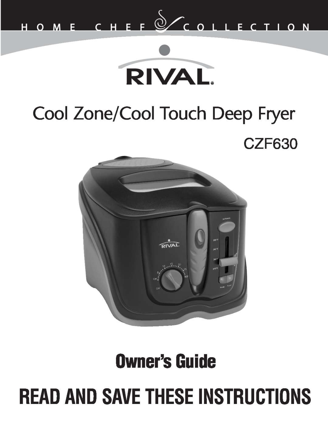 Rival CZF630 manual Cool Zone/Cool Touch Deep Fryer, Owner’sGuide, Read And Savetheseinstructions 