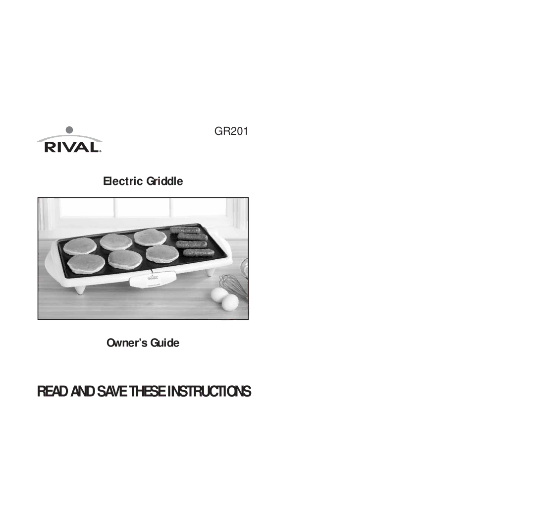 Rival GR201 manual Electric Griddle Owner’s Guide 