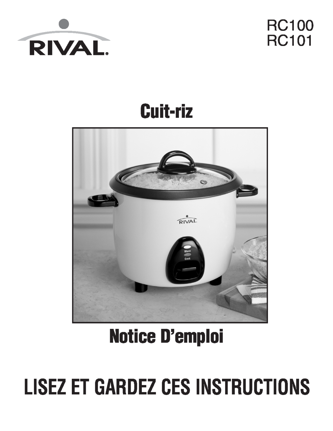Rival manual Cuit-riz Notice D’emploi, Lisez Et Gardez Ces Instructions, RC100 RC101 
