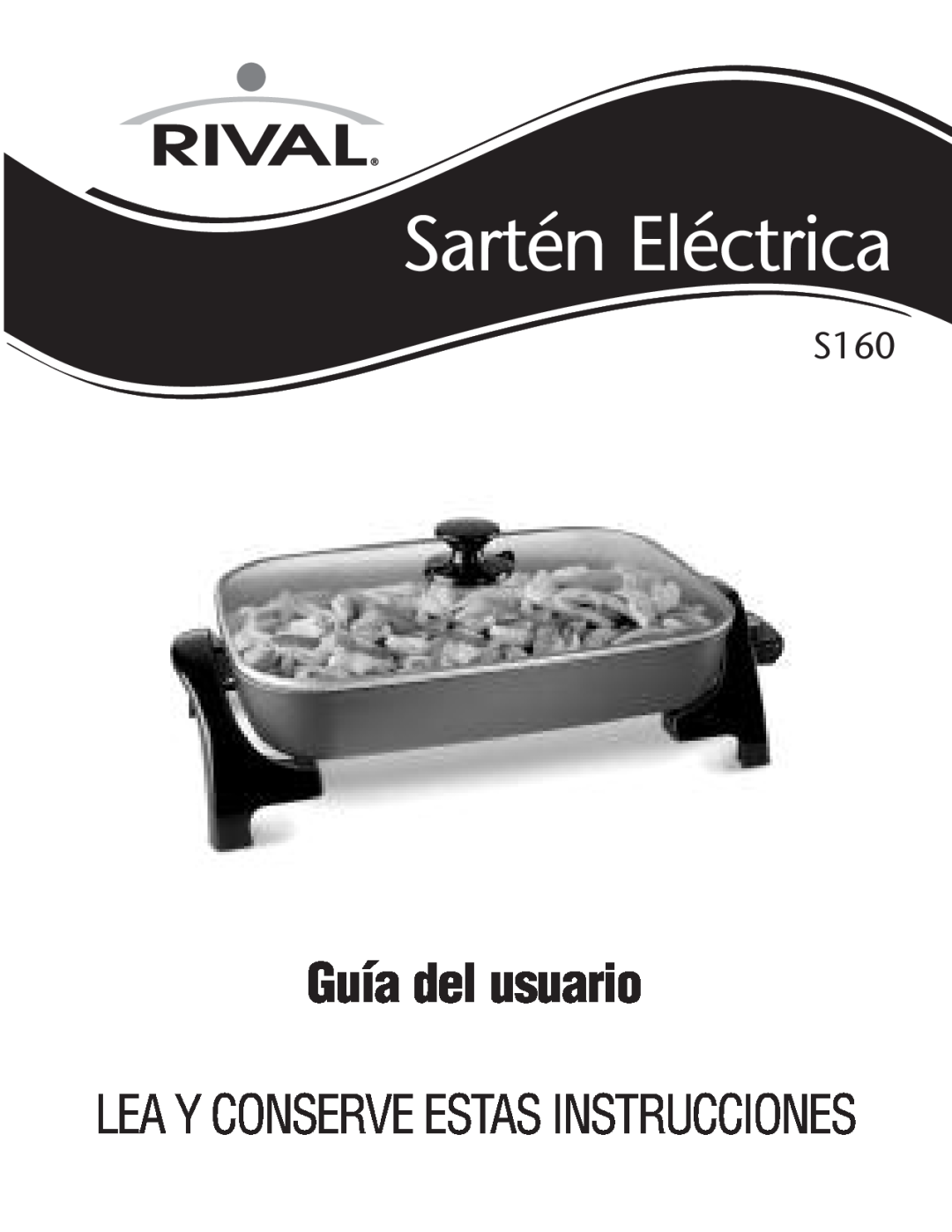 Rival S160 manual Guía del usuario, Sartén Eléctrica, Leay Conserveestasinstrucciones 