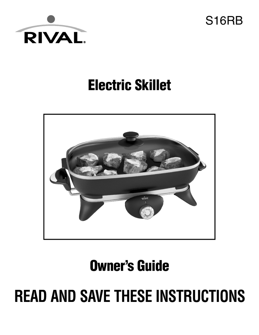 Rival S16RB manual Electric Skillet Owner’sGuide 