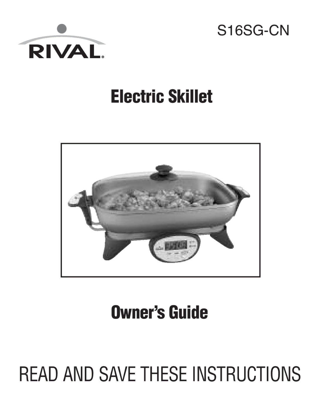 Rival S16SG-CN manual Electric Skillet Owner’sGuide 