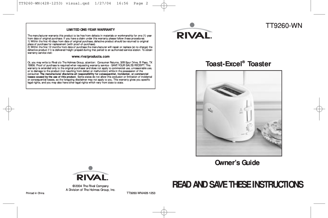 Rival TT9260-WN warranty Toast-Excel Toaster Owner’s Guide, Read And Save These Instructions, Limited One-Yearwarranty 