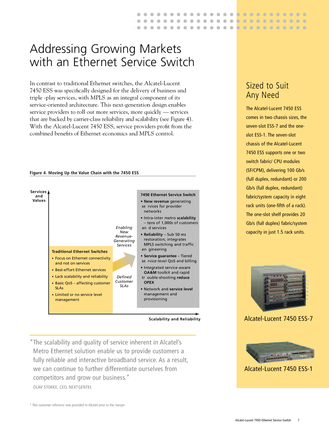 Riverstone Networks 7450 manual Addressing Growing Markets with an Ethernet Service Switch, Olav STOKKE, CEO, Nextgentel 