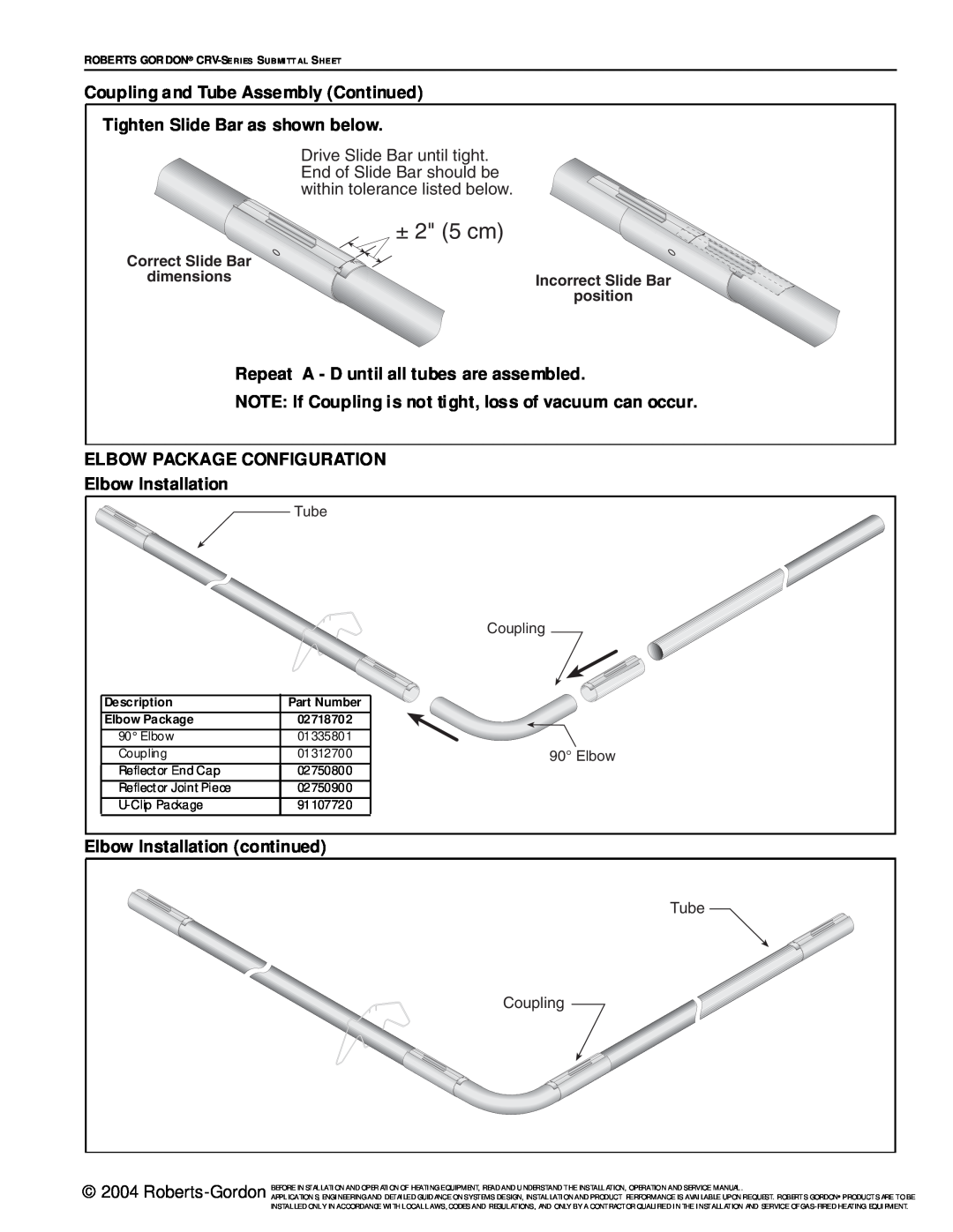 Roberts Gorden CRV-Series ± 2 5 cm, Correct Slide Bar dimensions, Incorrect Slide Bar position, Description, Elbow Package 