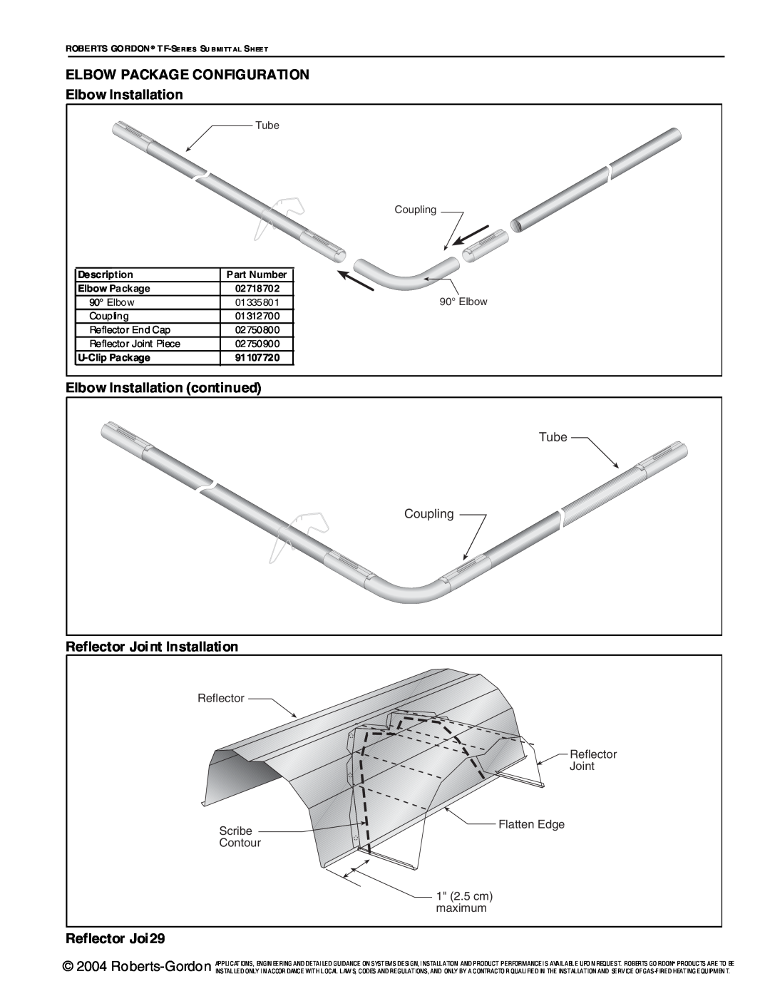 Roberts Gorden TF-Series Reflector Reflector Joint, Scribe, Flatten Edge, Contour, 1 2.5 cm, maximum, Tube, Coupling 