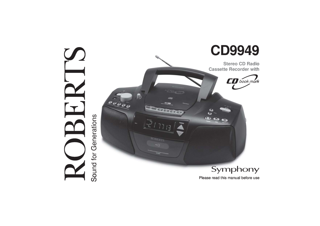 Roberts Radio CD9949 manual Stereo CD Radio Cassette Recorder with, Please read this manual before use, Symphony, Roberts 