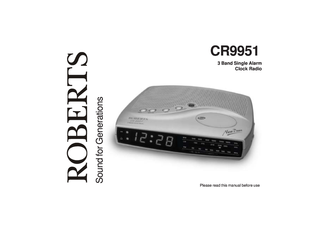 Roberts Radio CR9951 manual Sound for Generations, Band Single Alarm Clock Radio, Please read this manual before use 