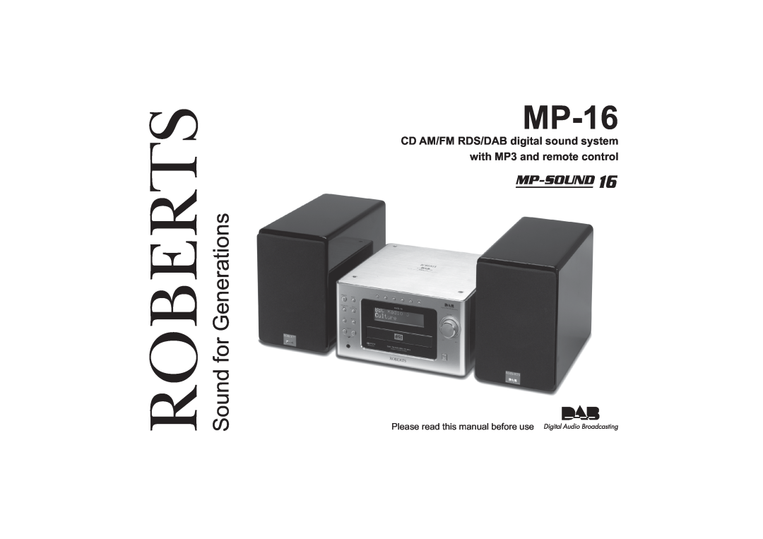 Roberts Radio MP-16CD manual Roberts, Sound for Generations, CD AM/FM RDS/DAB digital sound system 