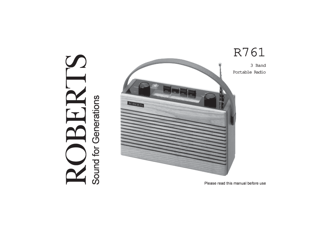 Roberts Radio R761 manual Please read this manual before use, Sound for Generations, Band Portable Radio, Roberts 