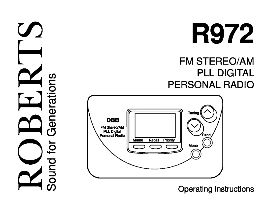 Roberts Radio R972 operating instructions Sound for Generations, Fm Stereo/Am Pll Digital Personal Radio, Roberts 