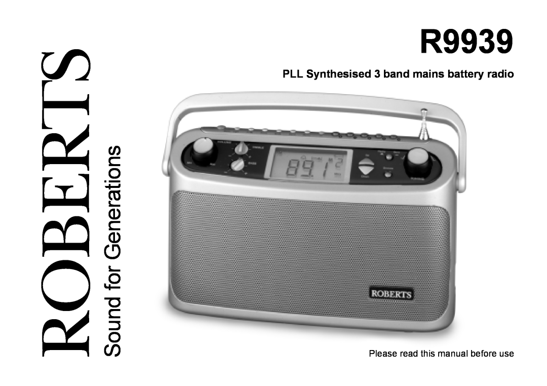Roberts Radio R9939 manual PLL Synthesised 3 band mains battery radio, Please read this manual before use, Roberts 