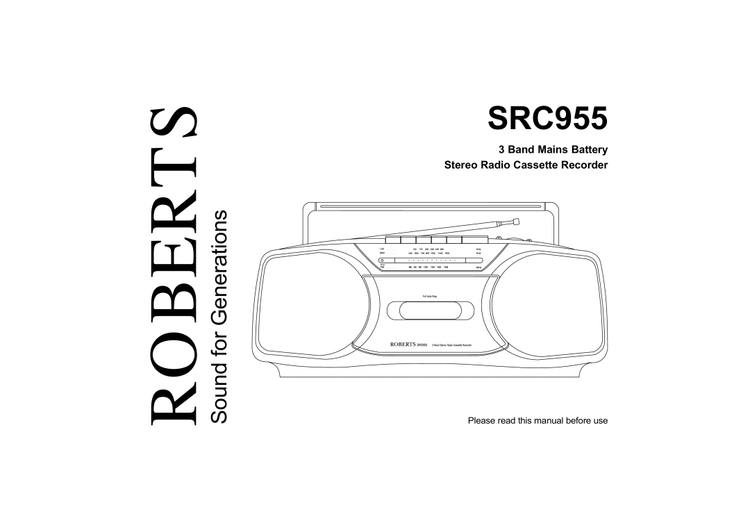 Roberts Radio SRC955 manual Band Mains Battery Stereo Radio Cassette Recorder, Please read this manual before use 