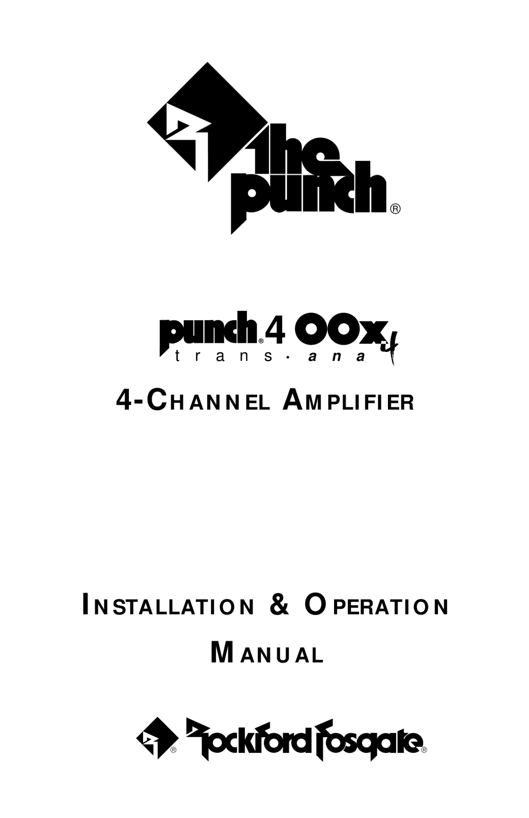 Rockford Fosgate 400x4 operation manual Channel Amplifier Installation & Operation Manual 