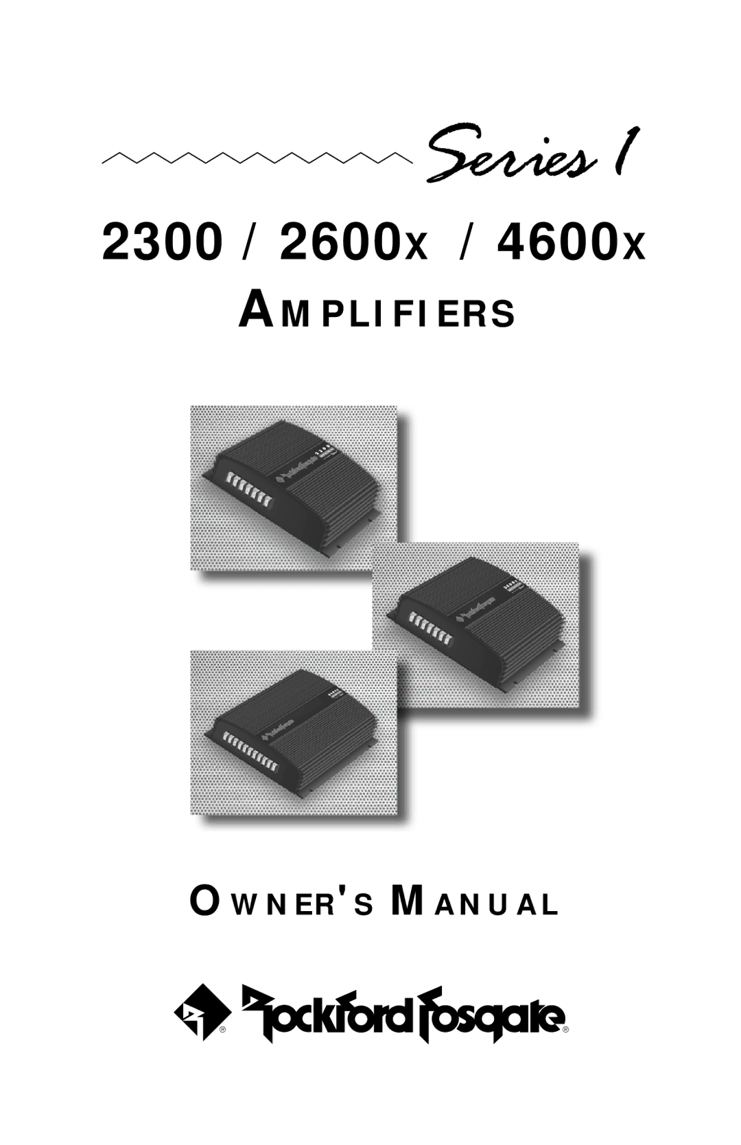 Rockford Fosgate 2600X, 4600X, 2300 owner manual Series 