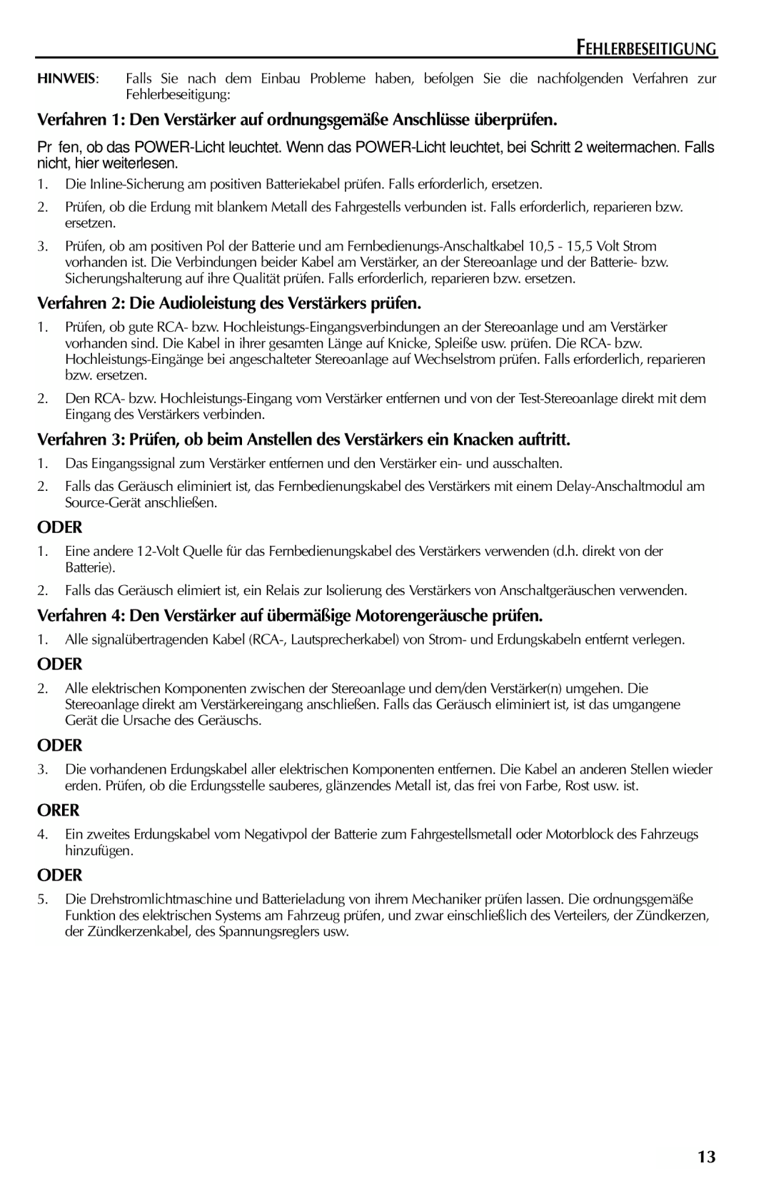 Rockford Fosgate 500S, 700S, 150S, 200S Fehlerbeseitigung, Verfahren 2 Die Audioleistung des Verstärkers prüfen, Oder, Orer 