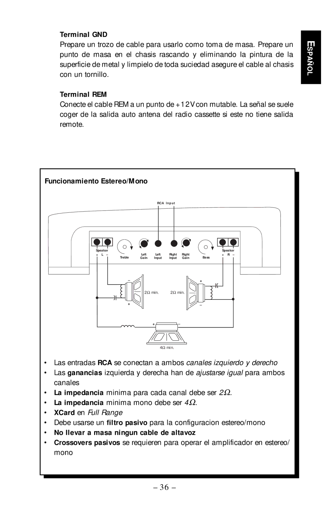 Rockford Fosgate 225.2 Terminal GND, Terminal REM, Funcionamiento Estereo/Mono, No llevar a masa ningun cable de altavoz 