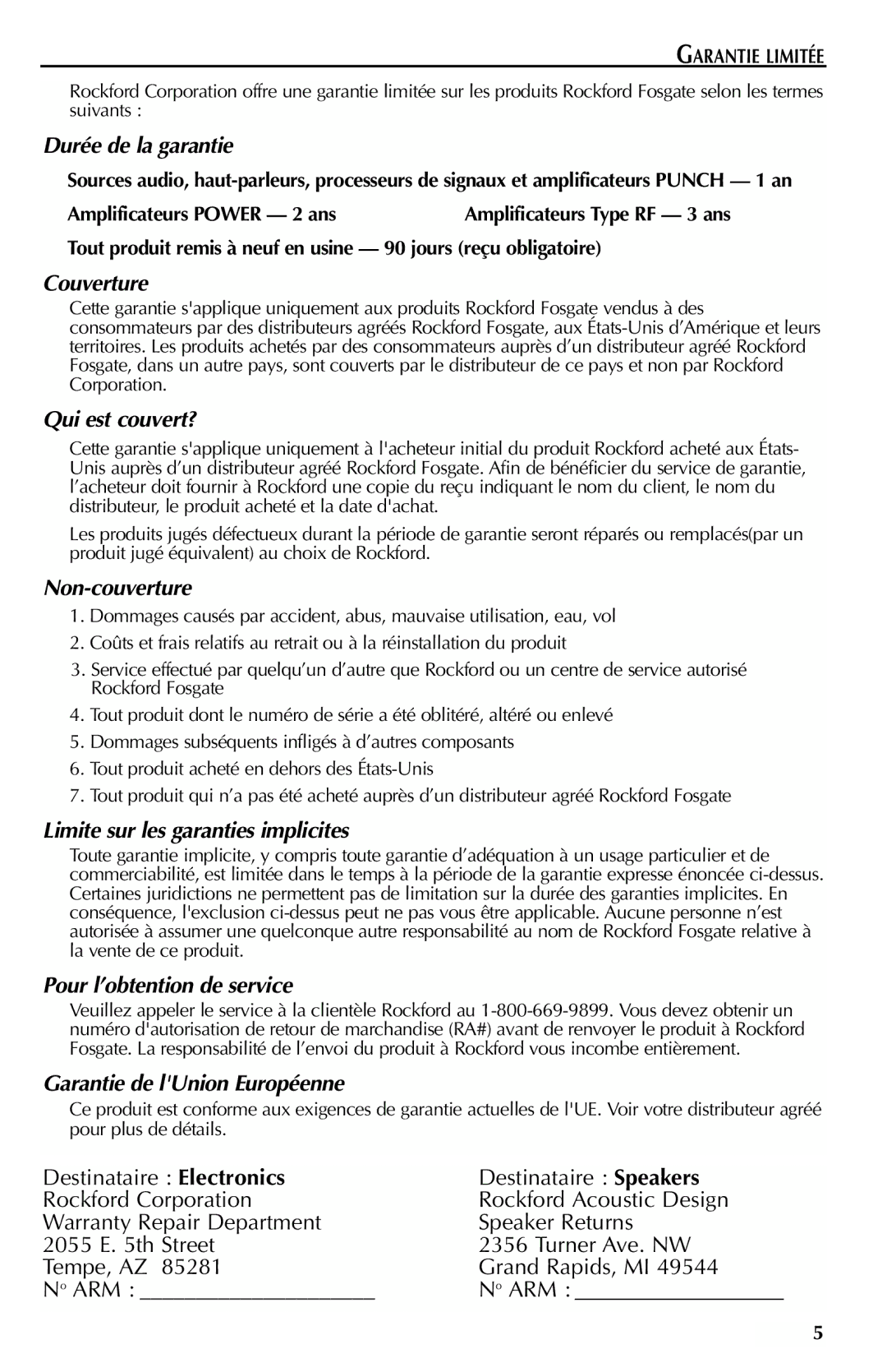 Rockford Fosgate FFC69 Durée de la garantie, Couverture, Qui est couvert?, Non-couverture, Pour l’obtention de service 