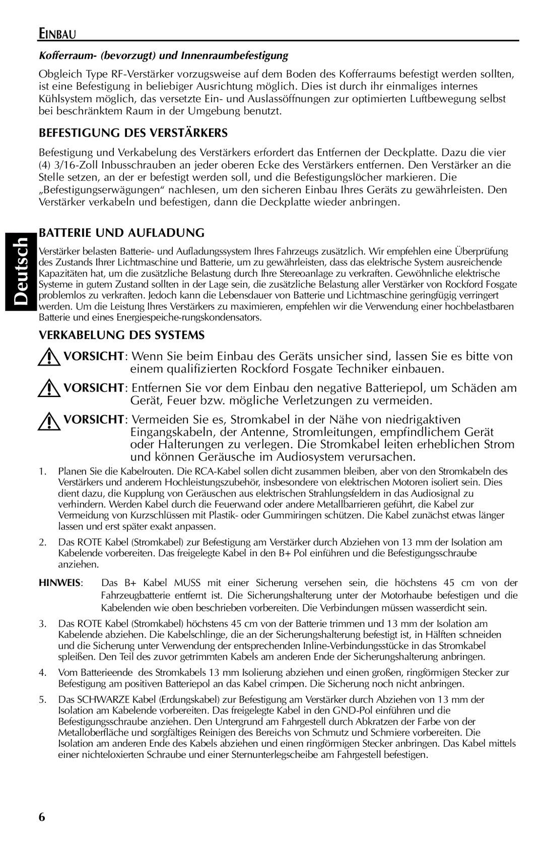 Rockford Fosgate FFX6 manual Einbau, Befestigung DES Verstärkers, Batterie UND Aufladung, Verkabelung DES Systems 