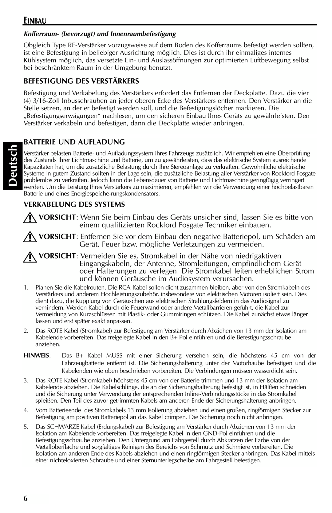 Rockford Fosgate FFX6 manual Deutsch, Einbau, Befestigung Des Verstärkers, Batterie Und Aufladung, Verkabelung Des Systems 