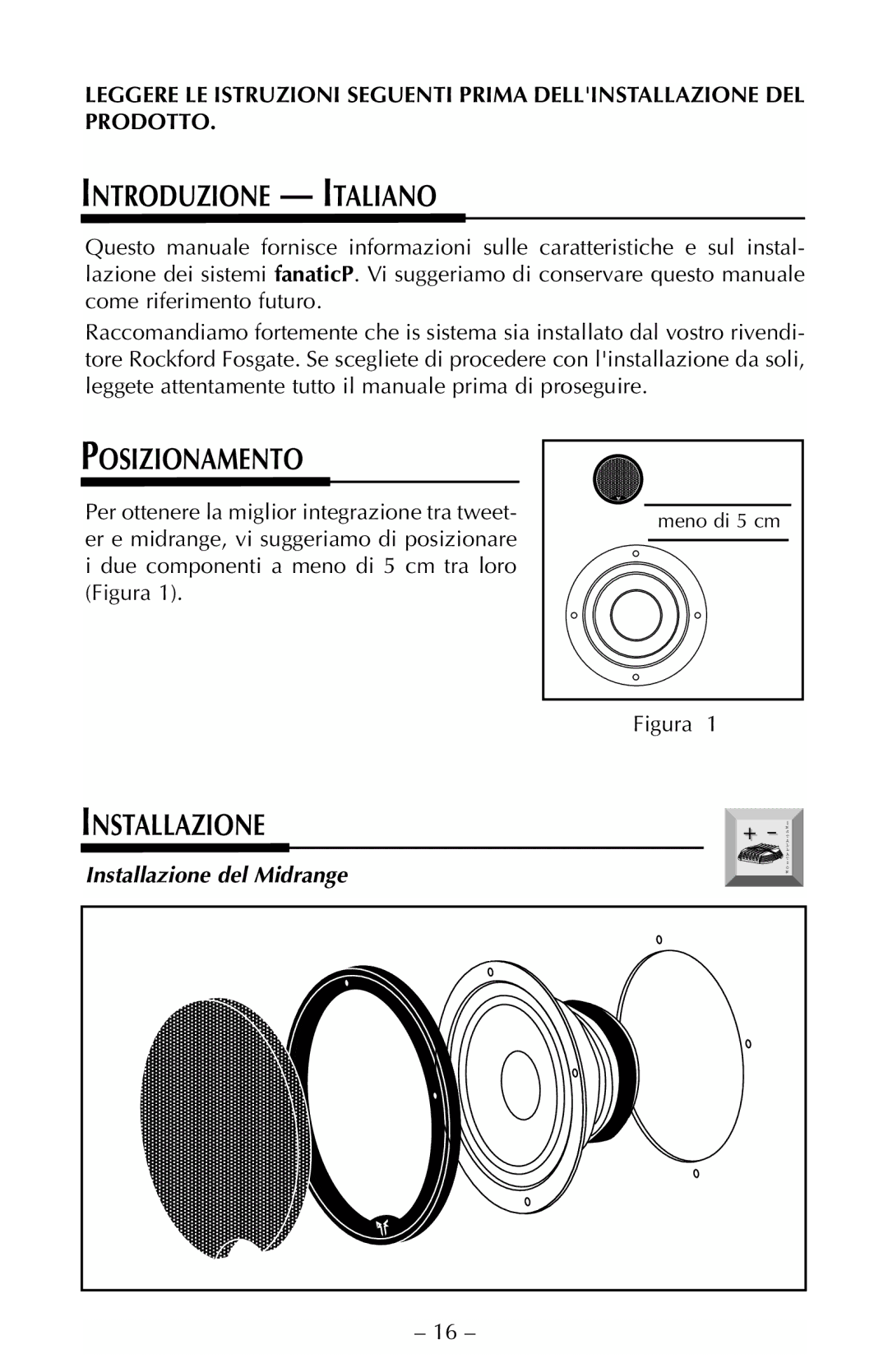 Rockford Fosgate FNP2614U, FNP2514, FNP2414 manual Introduzione Italiano, Posizionamento, Installazione del Midrange 