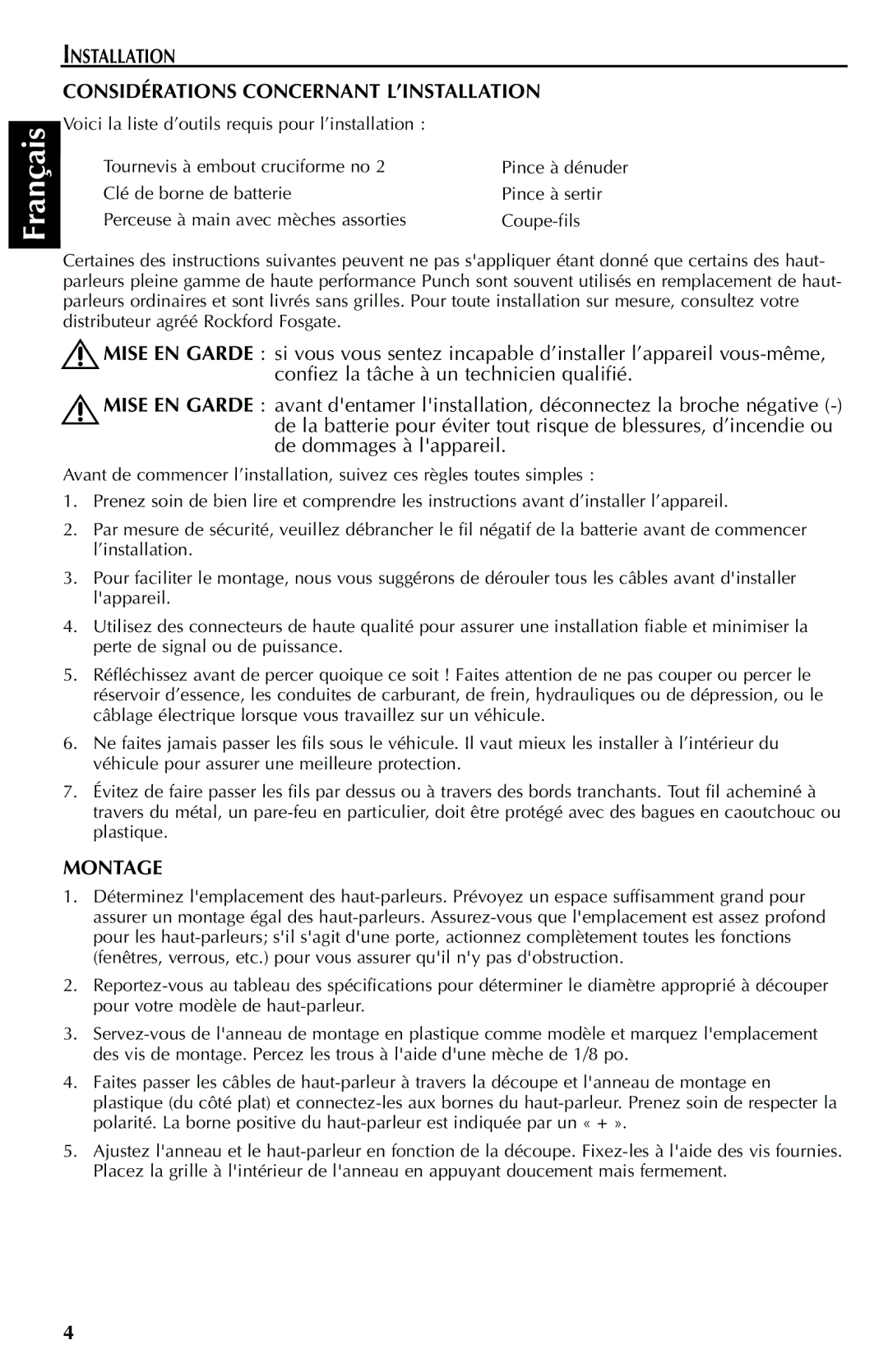 Rockford Fosgate FRC3268, FRC3269, FRC3246, FRC3206U, FRC3257 Installation Considérations Concernant L’INSTALLATION, Montage 