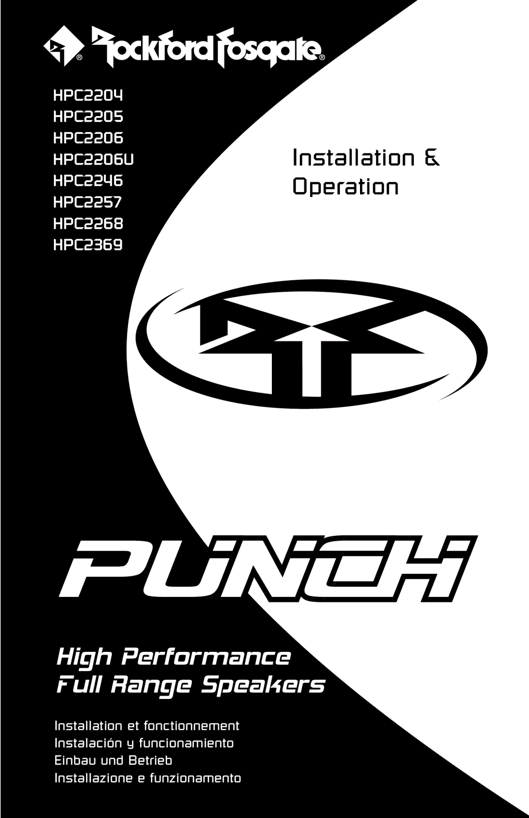 Rockford Fosgate HPC2257, HPC2268, HPC2369, HPC2206U, HPC2246, HPC2205, HPC2204 manual High Performance Full Range Speakers 