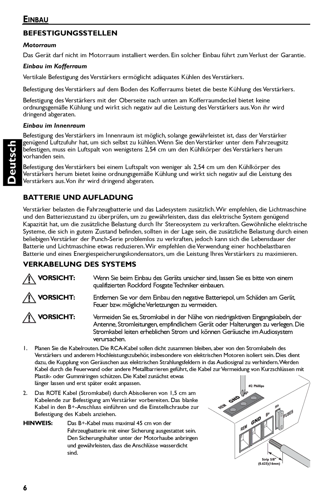 Rockford Fosgate P450.2, P1200.2, P850.2, P650.2 Einbau Befestigungsstellen, Batterie UND Aufladung, Verkabelung DES Systems 