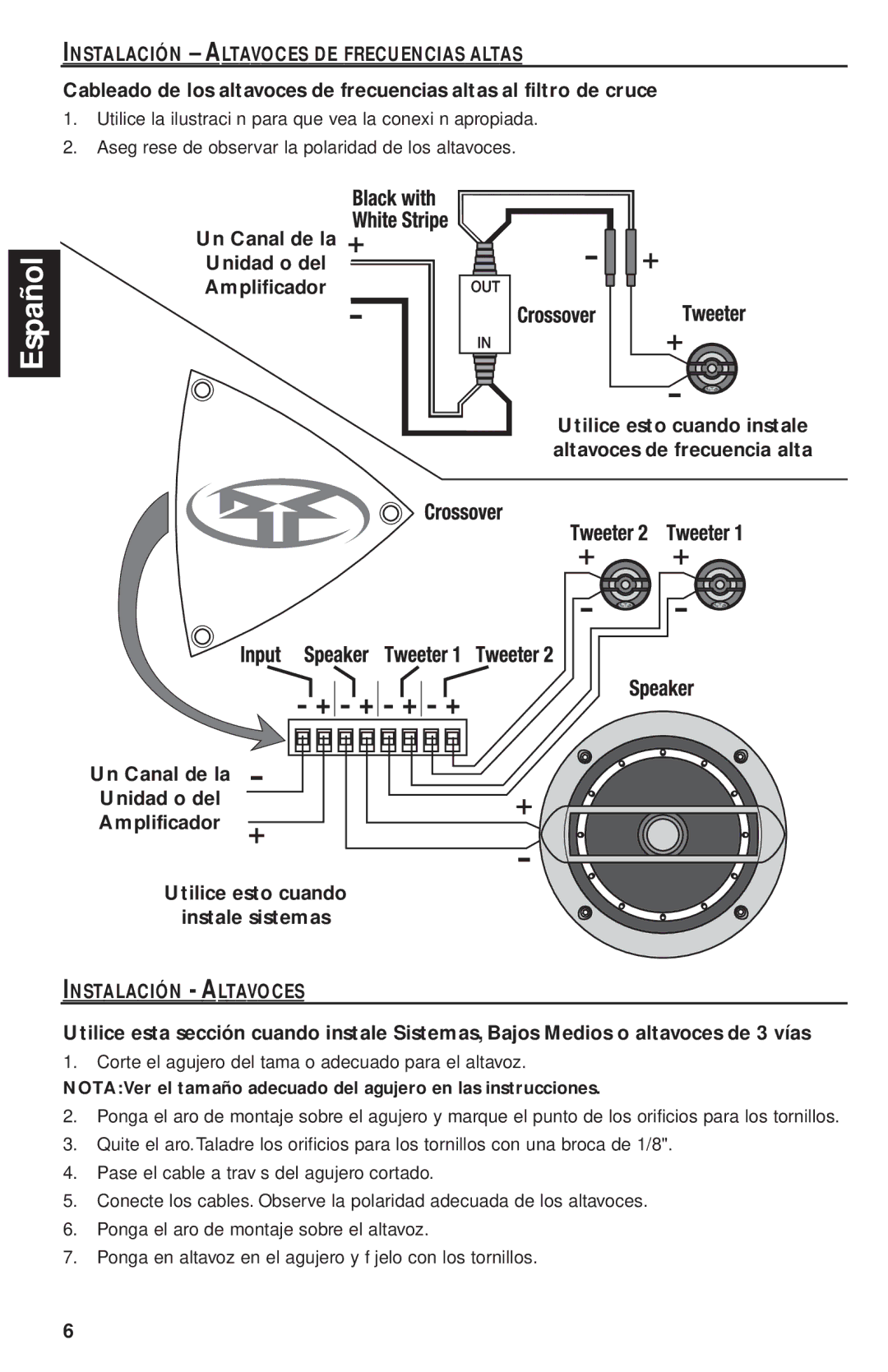 Rockford Fosgate P162S, P1692S, P1682S, P1T, P152S manual Un Canal de la Unidad o del Amplificador, Instalación Altavoces 