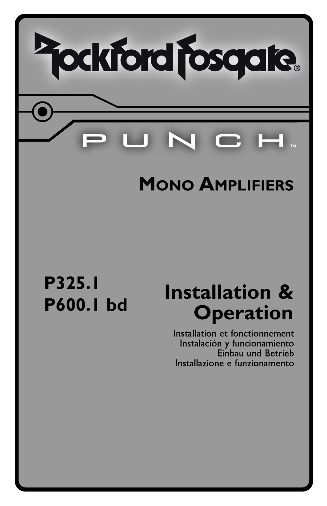 Rockford Fosgate P325.I, P600..I bd manual Installation & Operation, P325.1 P600.1 bd, Mono Amplifiers 
