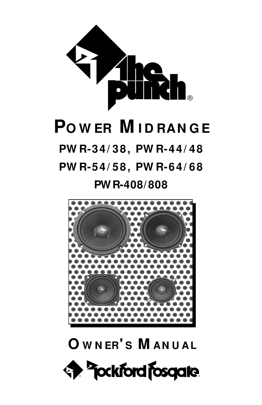 Rockford Fosgate PWR-64/68, PWR-54/58, PWR-34/38, PWR-408/808, PWR-44/48 owner manual Power Midrange 