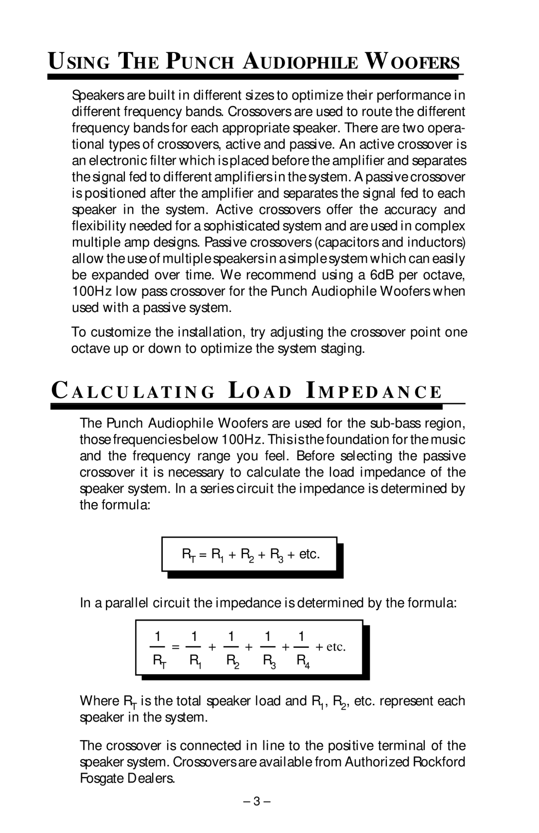 Rockford Fosgate RFA-408, RFA-812, RFA-810 Using the Punch Audiophile Woofers, L C U L a T I N G L O a D I M P E D a N C E 
