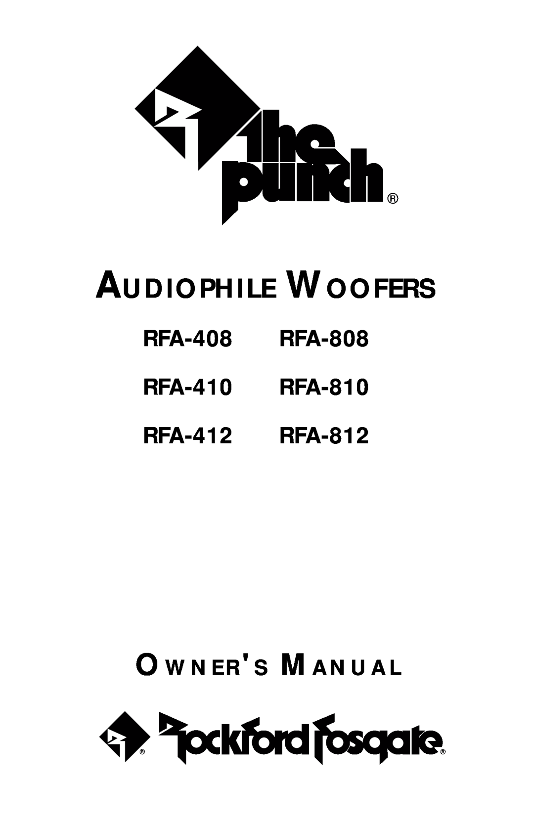 Rockford Fosgate owner manual RFA-408 RFA-808 RFA-410 RFA-810 RFA-412 RFA-812, Audiophile Woofers 