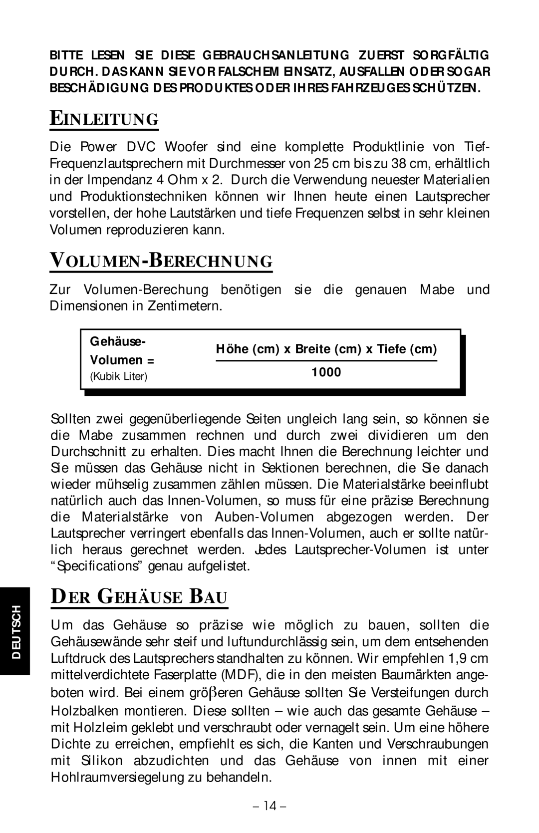 Rockford Fosgate RFP2210, RFR2215, RFP2208, RFD1210, RFP2215 Einleitung, Volumen-Berechnung, DER Gehäuse BAU, Volumen = 1000 