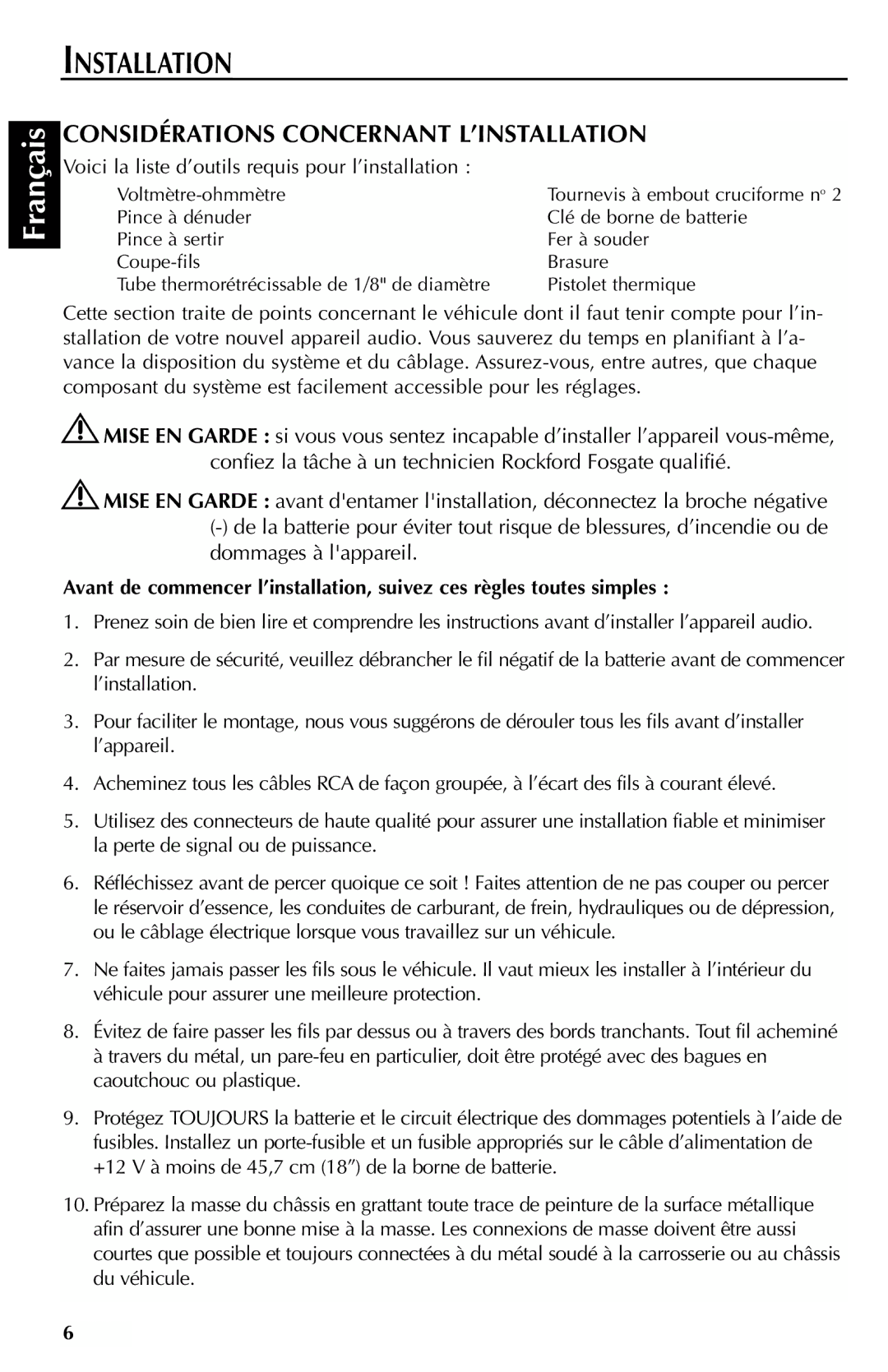 Rockford Fosgate RFX9000 Considérations Concernant L’INSTALLATION, Voici la liste d’outils requis pour l’installation 