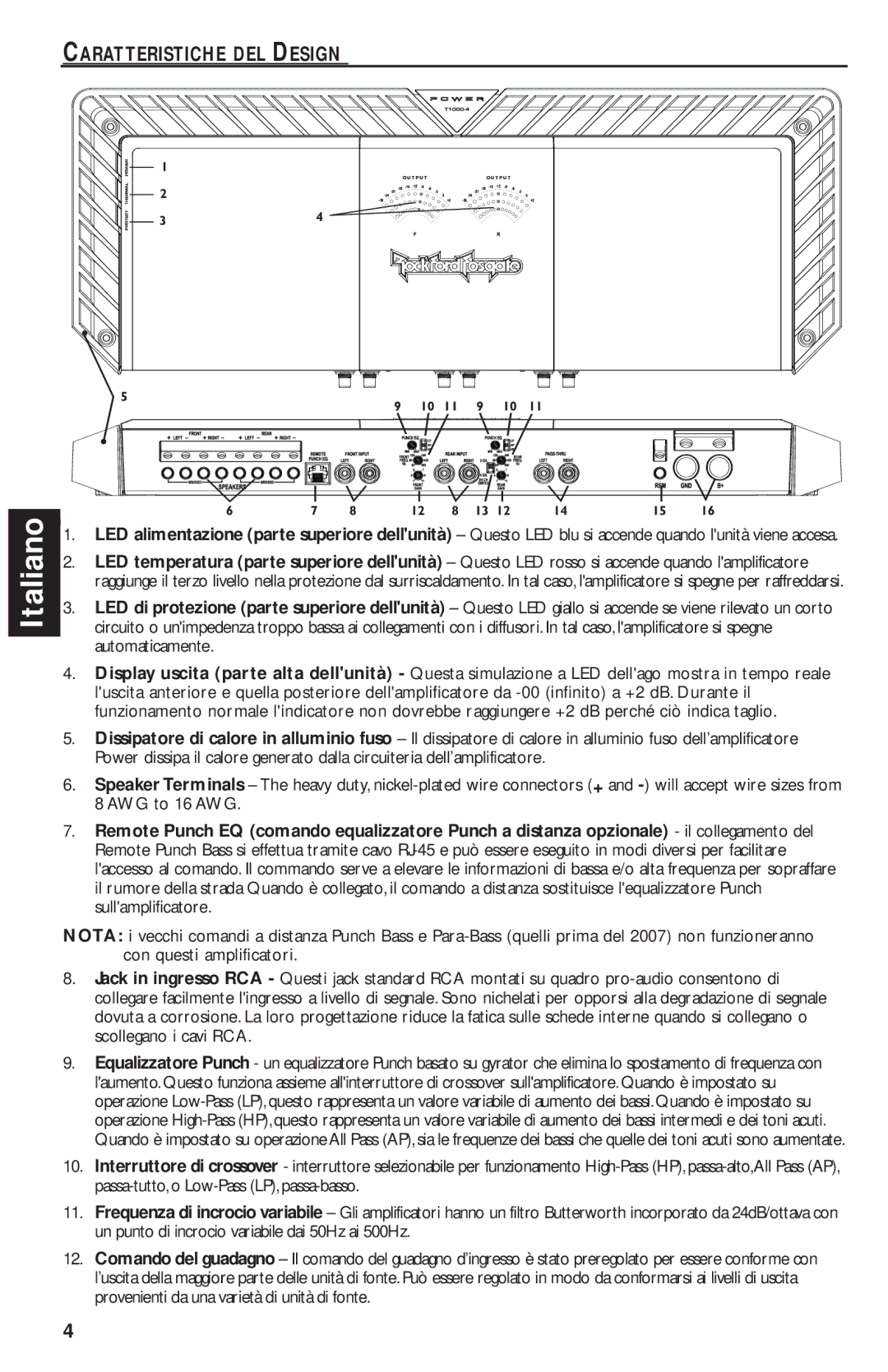 Rockford Fosgate T1000-4 manual Caratteristiche DEL Design, Automaticamente, Sullamplificatore, Con questi amplificatori 