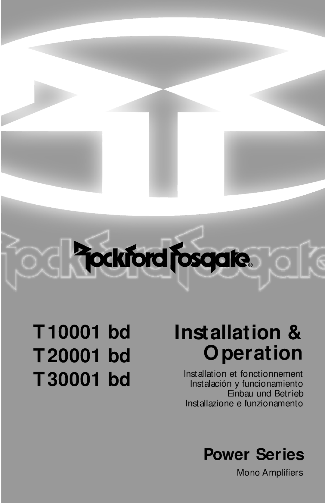 Rockford Fosgate T30001 BD, T20001 BD, T10001 BD manual Installation Operation 